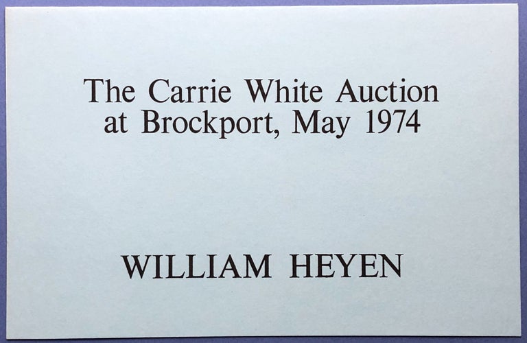 Item #H17180 The Carrie White Auction at Brockport, May 1974. William Heyen.