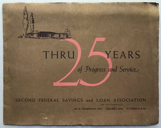 Item #H17387 Second Federal Savings and Loan, Pittsburgh: Through 25 Years of Progress and Service
