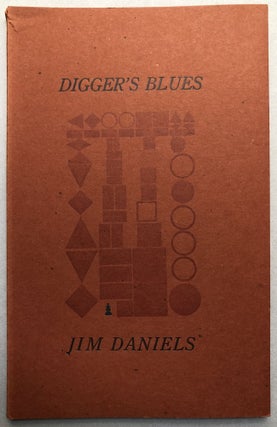 Item #H17429 Digger's Blues. Jim Daniels