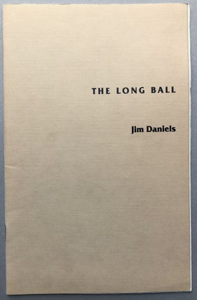 Item #H17431 The Long Ball (poems). Jim Daniels