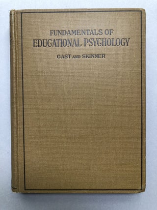 Item #H17459 Fundamentals of Educational Psychology. Ira Morris Gast, Harley Clay Skinner