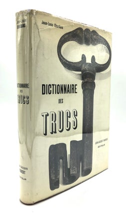 Item #H17546 Dictionnaire des Trucs (Les faux, les fraudes, les truquages). Jean-Louis Chardans
