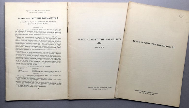 Item #H17727 Frege Against the Formalists, I, II, III: a translation of parts of Grundgesetze der Arithmetik. Gottlob Frege, Max Black.