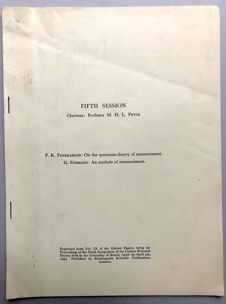 Item #H17786 Offprint from Vol. IX of the Colston Papers: On the Quantum-Theory of Measurement [and] An Analysis of Measurement. P. K. Feyerabend, G. Sussmann, Paul.
