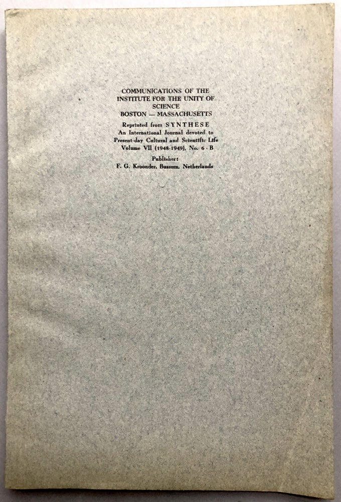 Item #H17794 Communications of the Institute for the Unity of Science, offprint from Synthese 1948-1949: Logical Empiricism, the Problem of Physical Reality (Frank), Positivism and Realism (Shlick), The Role of Models in the Natural and Social Sciences (Deutsch). Philipp Frank, D. Rynin, Karl Wolfgang Deutsch, Moritz Schlick.