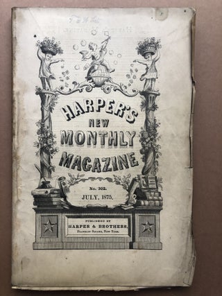Item #H17869 Harper's New Monthly Magazine, July 1875. Thomas Bailey Aldrich Harriet Spofford,...
