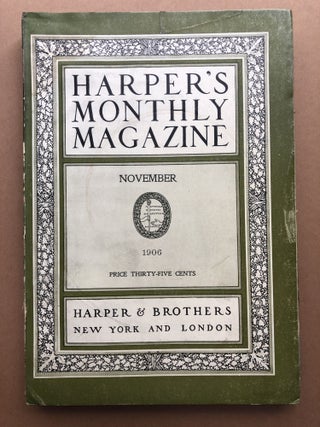 Item #H17941 Harper's Monthly Magazine, November 1906. William Dean Howells Dorothy Canfield,...