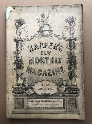 Item #H17970 Harper's New Monthly Magazine, April 1887. William Dean Howells Kathleen O'Meara