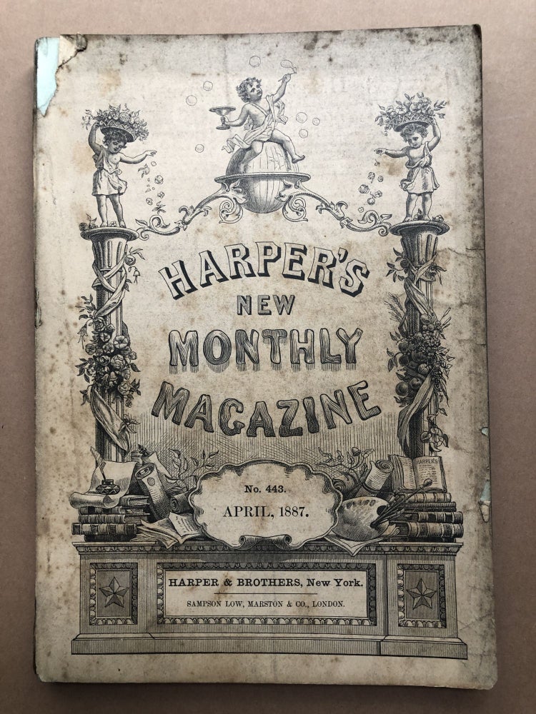 Item #H17970 Harper's New Monthly Magazine, April 1887. William Dean Howells Kathleen O'Meara.