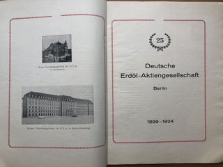 Denkschrift zum 25 Jahrigen Bestehen der Deutsche Erdöl-Aktiengesellschaft , Berlin, 1899-1924