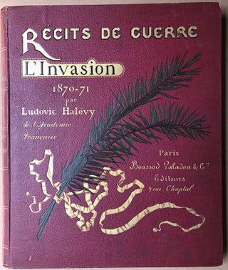 Item #H18072 Récits De Guerre, L'Invasion 1870-1871. Ludovic Halevy