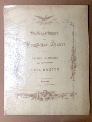 Item #H18076 Die Waffengattungen des preussischen Heeres, acht Bilder in Farbendruck. Emil...