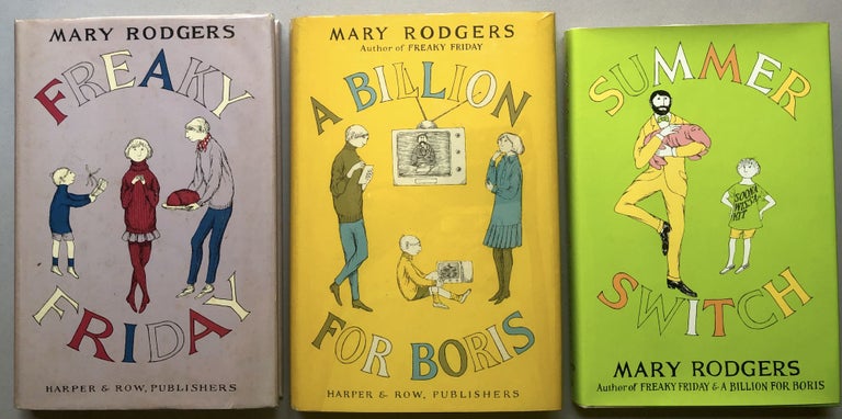 Item #H18098 Freaky Friday Trilogy: Freaky Friday, A Billion for Boris, Summer Switch - first editions, two signed. Mary Rodgers.