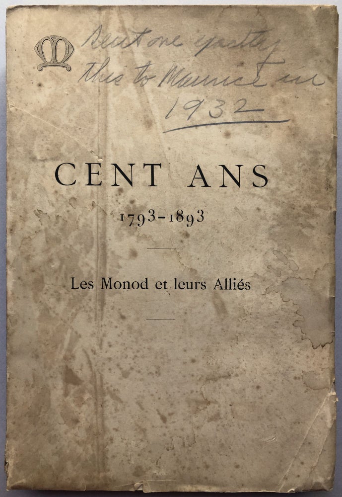 Item #H18271 Cent Ans 1793-1893, Descendance au 18 Janvier 1893 de Jean Monod & Louise de Coninck. Jean Monod.