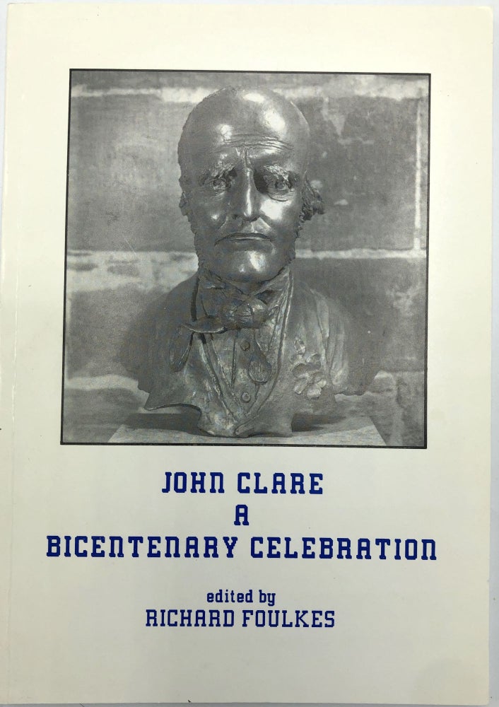 Item #H18309 John Clare: A Bicentenary Celebration. Richard Foulkes, ed.