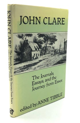 Item #H18311 The Journals, Essays, and the Journey from Essex. John Clare, ed. Anne Tibble