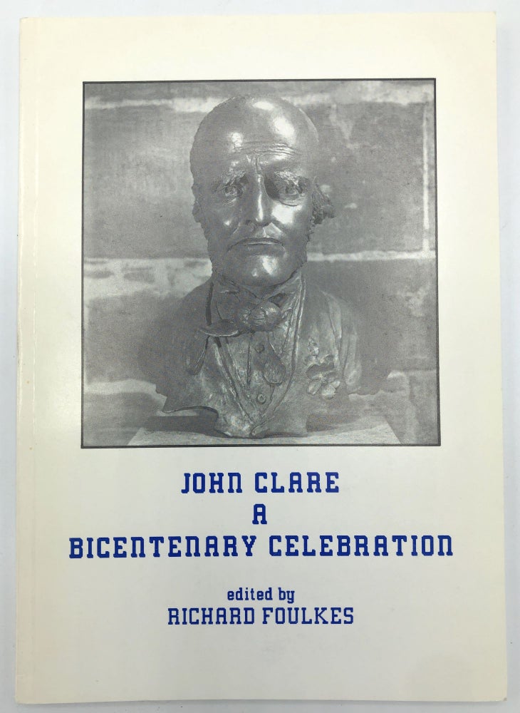 Item #H18383 John Clare: A Bicentenary Celebration. Richard Foulkes, ed.