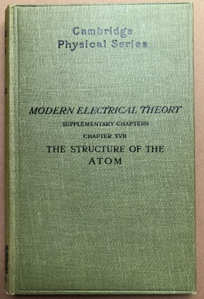 Item #H18424 Modern Electrical Theory, Supplementary Chapters Chapter XVII: the Structure of the...