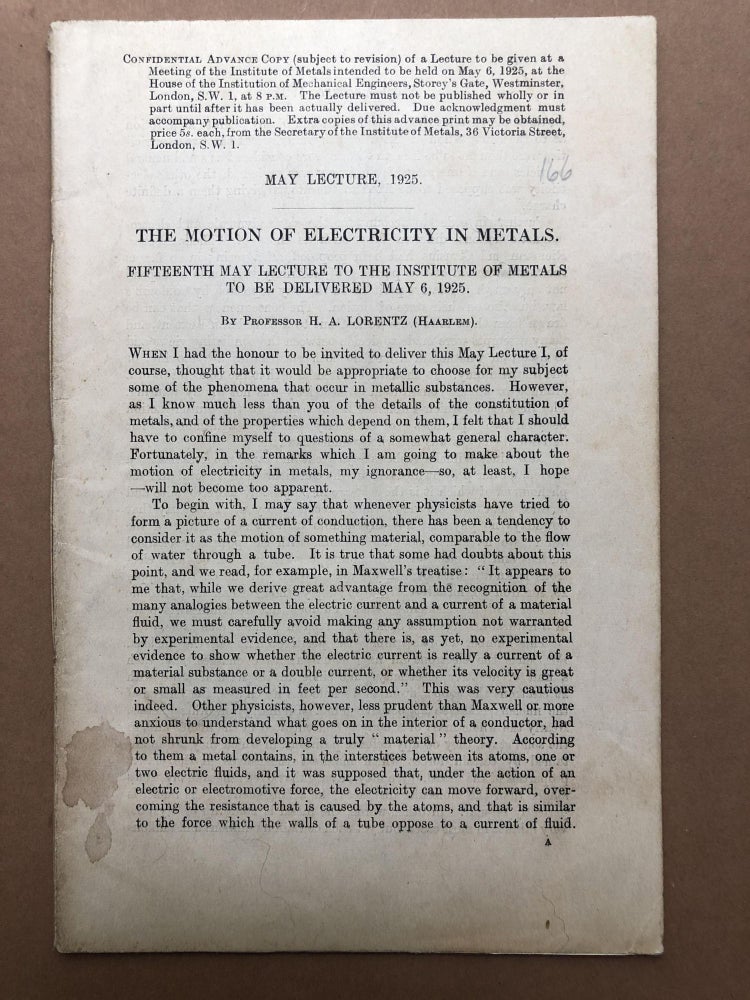 Item #H18448 The Motion of Electricity in Metals -- Fifteenth May Lecture to the Institute of Metals to be Delivered May 6, 1925; "Confidential Advance Copy" H. A. Lorentz.