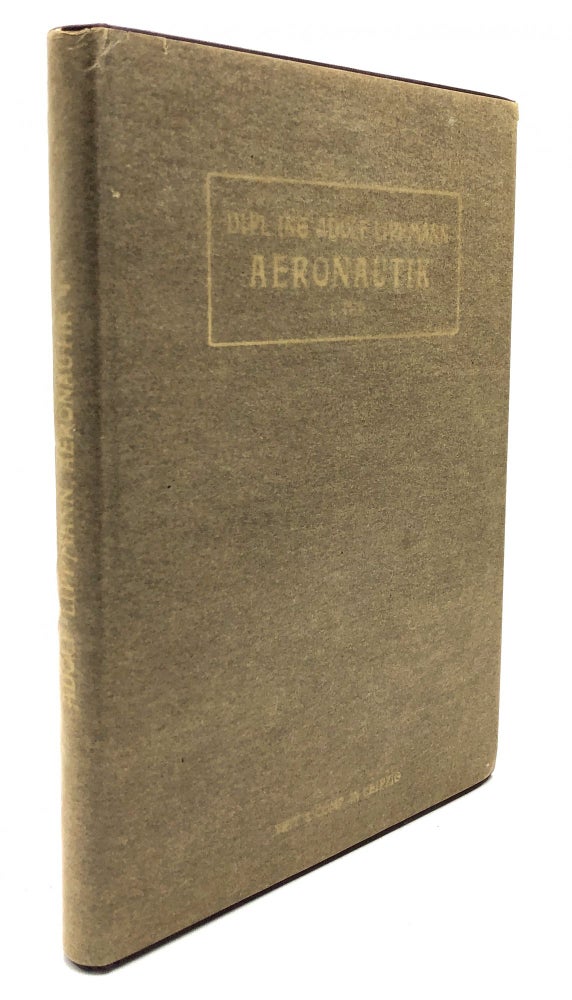 Item #H18644 Einführung in die Aeronautik, I. Teil - Theoretische Grundlagen (no other parts were ever published). Adolf Lippmann.