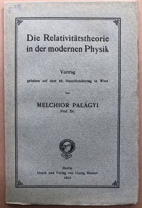 Item #H18651 Die Relativitatstheorie in Der Modernen Physik: Vortrag Gehalten Auf Dem 85....