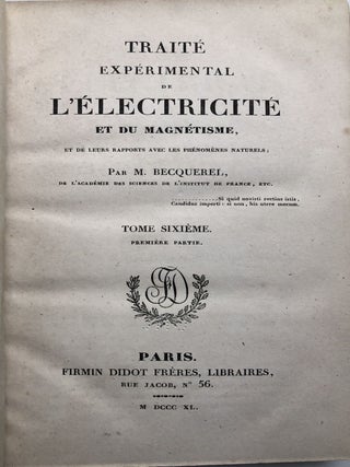 Traité Expérimental De L'électricité Et Du Magnétisme, Et De Leurs Rapports Avec Les Phénoménes Naturels, Tome Sixieme, Premier Partie
