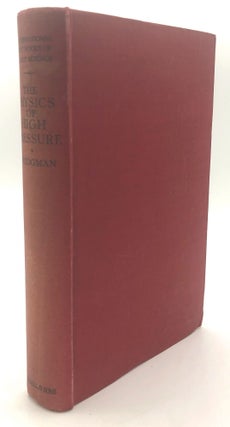 Item #H18866 The Physics of High Pressure. P. W. Bridgman