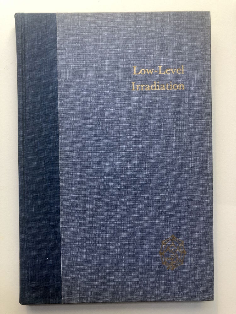 Item #H18869 Low-Level Irradiation. Austin M. Brues, ed.