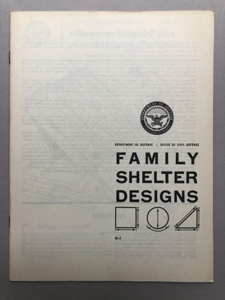 Item #H19043 Family Shelter Designs (1962). Office of Civil Defense Department of Defense