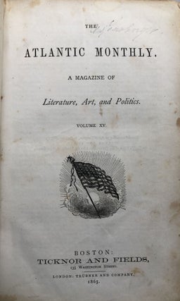 The Atlantic Monthly, Vols. XV & XVI, January - December 1865 in 2 volumes