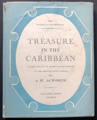 Item #H19298 Treasure In The Caribbean: A First Study Of Georgian Buildings In The British West...