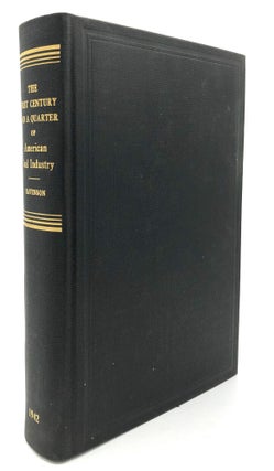 Item #H19368 The First Century and a Quarter of American Coal Industry, signed by author. Howard...