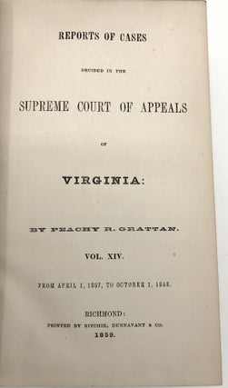 Reports of Cases Decided in the Supreme Court of Appeals, Volume XIV (14), From April 1, 1857 to October 1, 1858