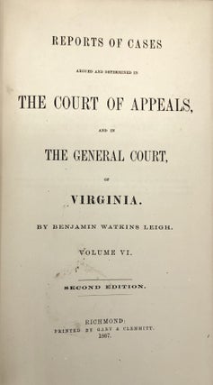 Reports of Cases Argued and Determined in the Court of Appeals, and in the General Court of Virginia, Vol. VI (1835-1836)