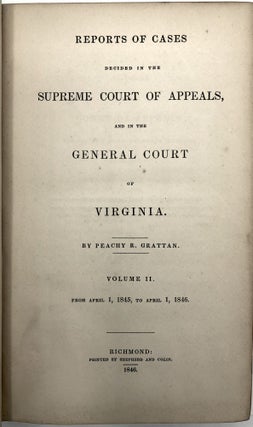 Reports of Cases Decided in the Supreme Court of Appeals, and in the General Court of Virginia, Volume II (2), From April 1, 1845 to April 1, 1846
