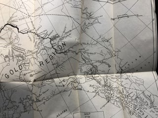 Klondike and the Yukon Country, A Description of Our Alaskan Land of Gold from the Latest Official and Scientific Sources and Personal Observation... With a Chapter by John F. Pratt, Chief of the Alaskan Boundary Expedition of 1894