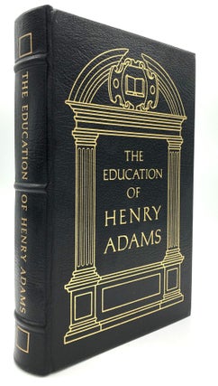 Item #H19617 The Education of Henry Adams, Easton Press full leather. Henry Adams