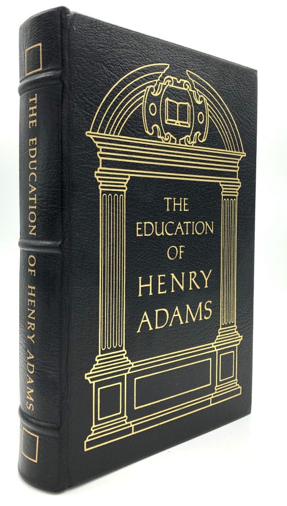 Item #H19617 The Education of Henry Adams, Easton Press full leather. Henry Adams.