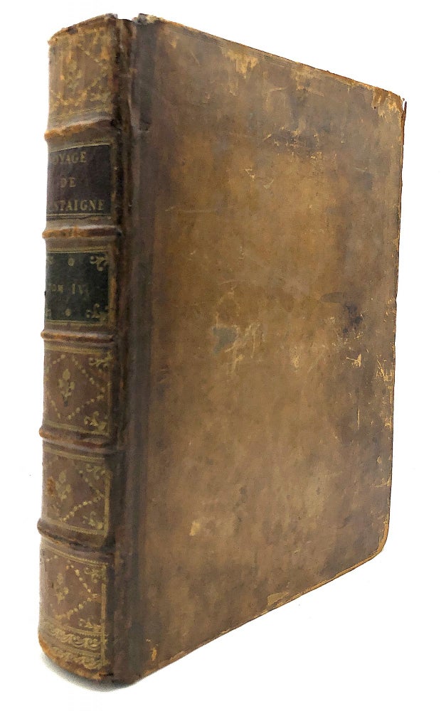 Item #H19754 Journal du Voyage de Michel de Montaigne en Italie par la Suisse & l'Allemagne, en 1580 & 1581. Michel de Montaigne, ed Meusnier de Querlon.