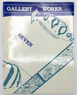 Item #H20035 Gallery Works Seven (7), 1987. Peter Holland, Jeanne Lance, eds. Patrick McGrath...