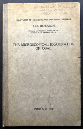 Item #H20347 The Microscopical Examination of Coal -- inscribed to Reinhardt Thiessen. Clarence...