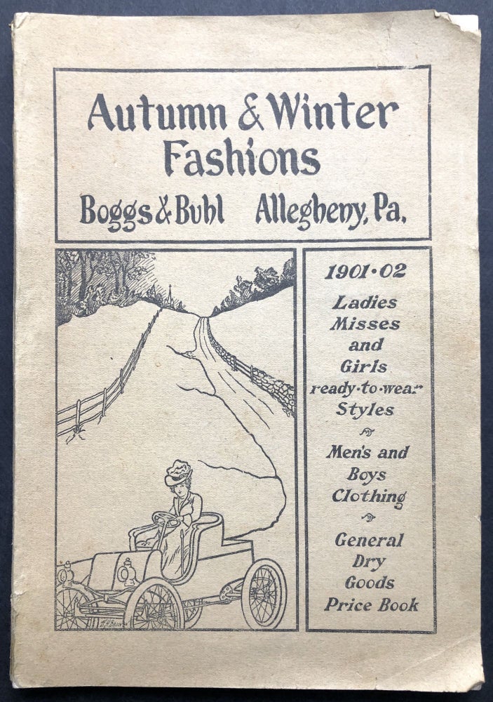 Item #H20401 Catalogue no. 30, Autumn & Winter Fashions, 1901-1902. Boggs, Allegheny PA Buhl.