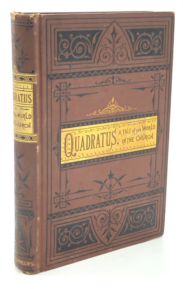 Item #H20408 Quadratus: A Tale of the World in the Church. Emma Leslie, pseud of Emma Boultwood.