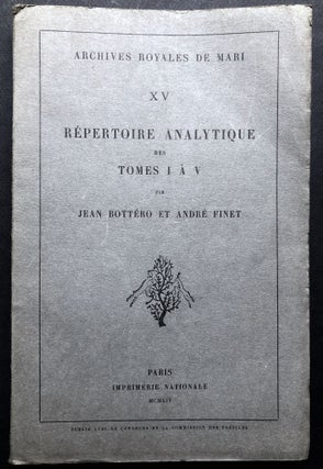 Item #H20442 Archives Royales de Mari, XV: Repertoire Analytique des Tomes I a V. Syria, Georges...