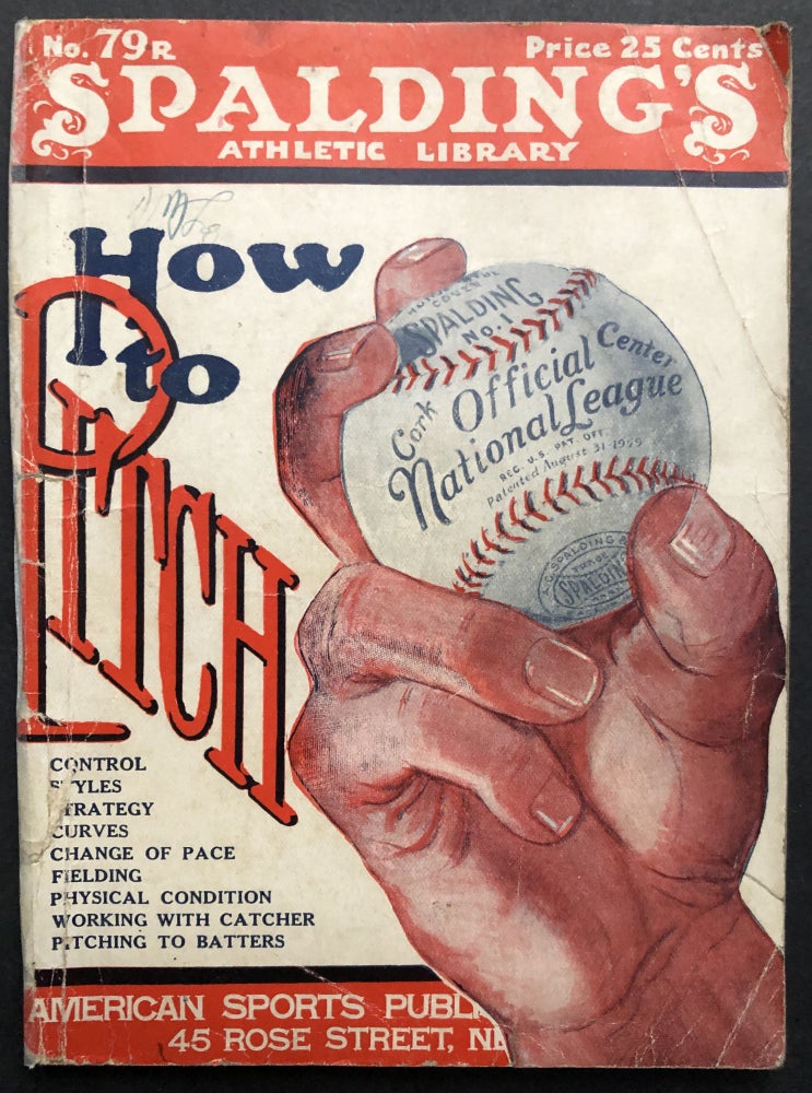 Item #H20522 How to Pitch (Spalding's Athletic Library No. 79R). J. E. Wray.