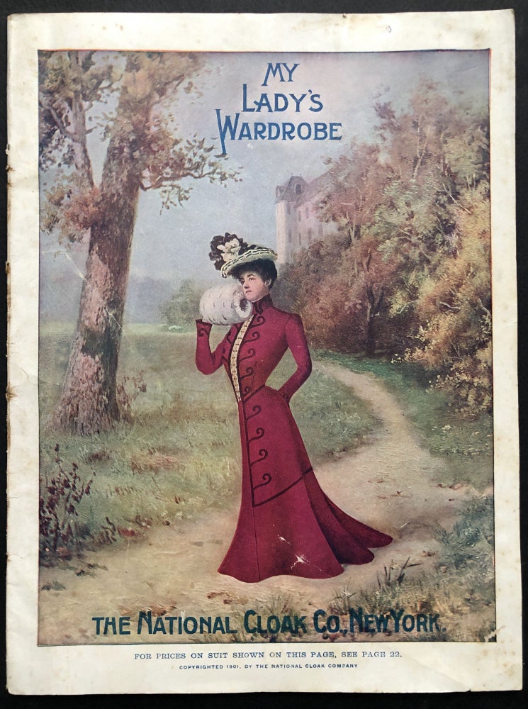 Item #H20535 "My Lady's Wardrobe" Fall-Winter 1901-1902 catalogue. New York National Cloak Co.