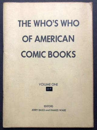 Item #H20588 Who's Who of American Comic Books, Vol. ONE: A-F. Jerry Bails, Hames Ware