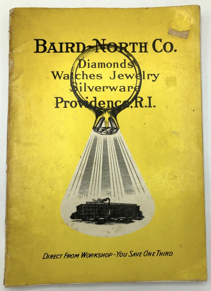 Item #H20611 Baird-North Co. Diamonds, Watches, Jewelry, Silverware; facsimile of 1913 catalog. Providence Baird-North Co.
