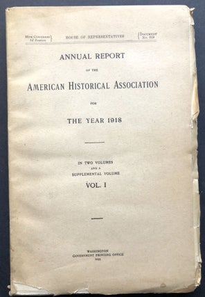 Item #H20636 Annual Report of the American Historical Association for the Year 1918, Vol. I:...