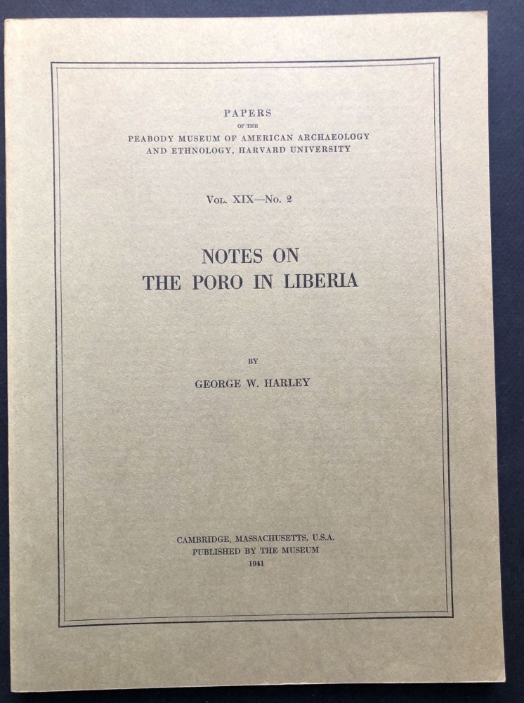 Item #H20658 Notes on the Poro in Liberia. George W. Harley.